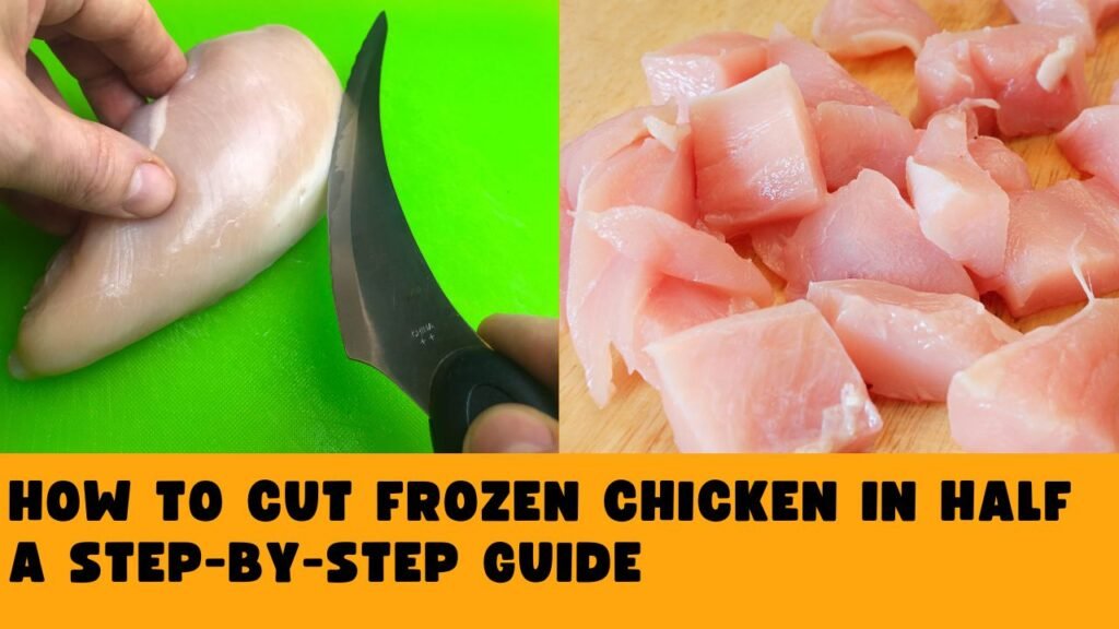 How to Cut Frozen Chicken in Half