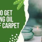 How to Get Cooking Oil Out of Carpet