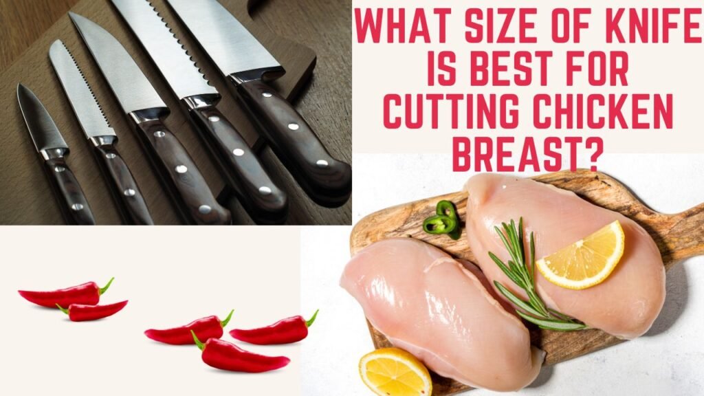 What Size of Knife is Best for Cutting Chicken Breast