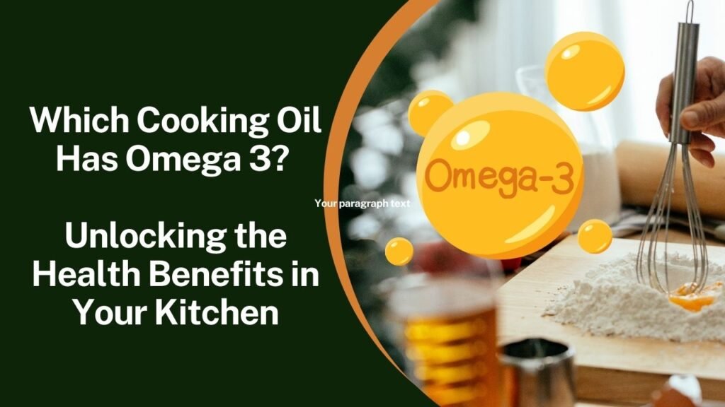 Which Cooking Oil Has Omega 3