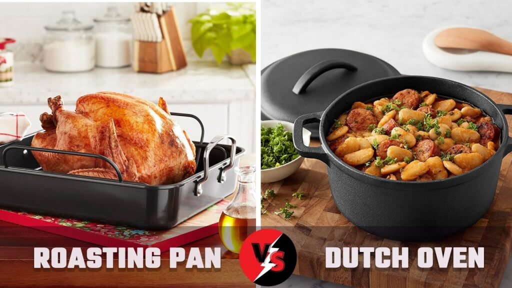 Roasting Pan Vs Dutch Oven